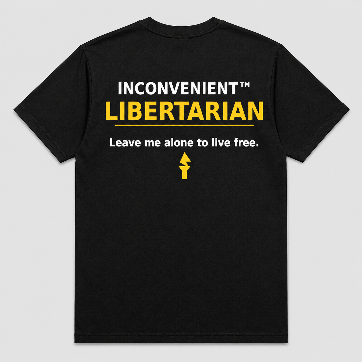 Inconvenient Libertarian Tee back design