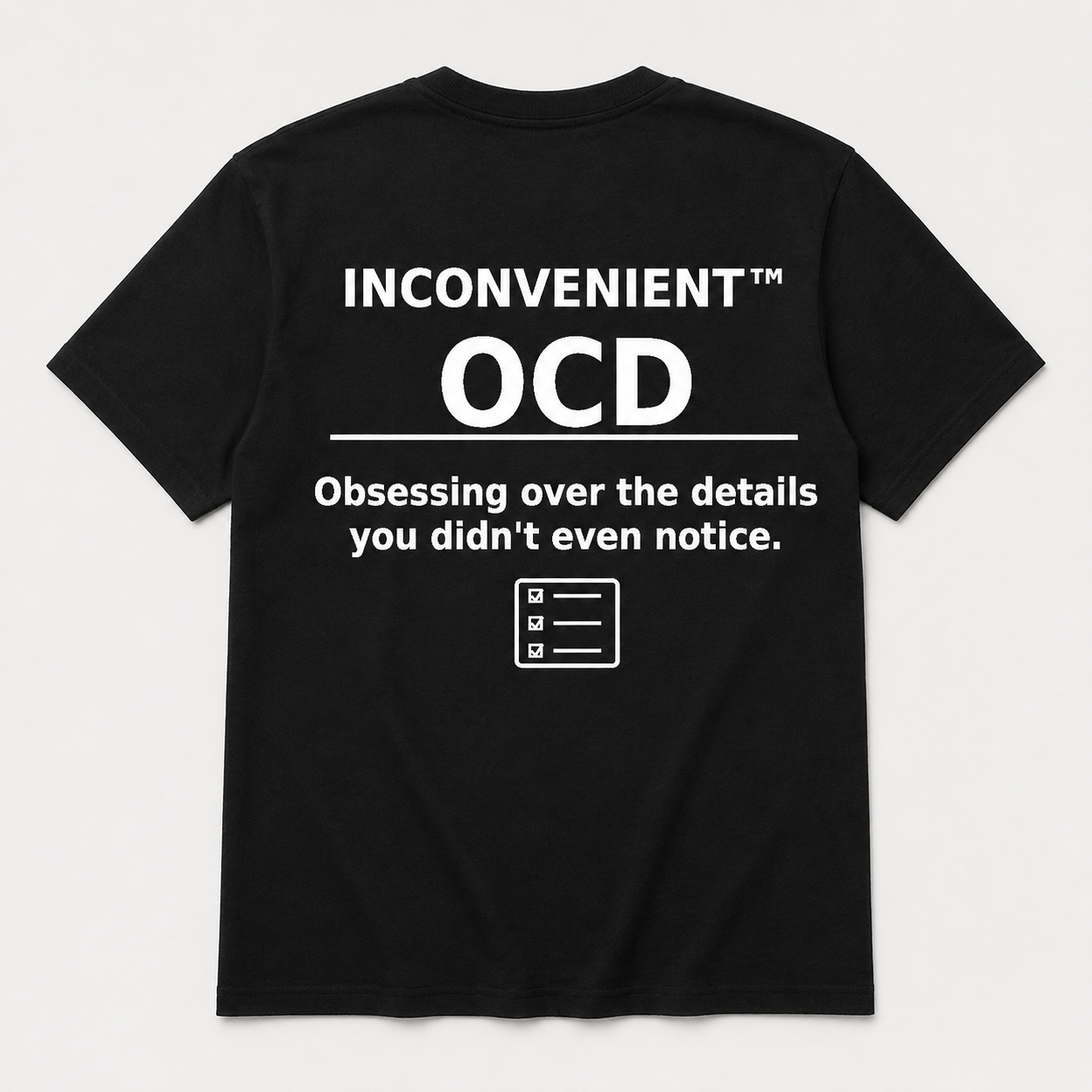 Inconvenient OCD Tee back design