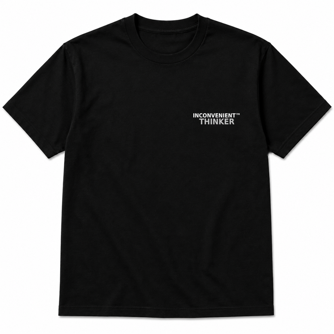 Inconvenient Thinker Tee front design
