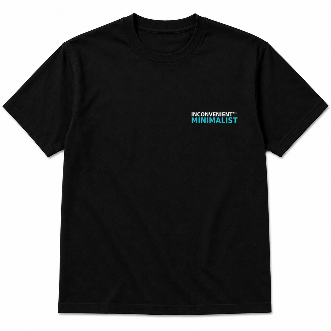 Inconvenient Minimalist Tee front design