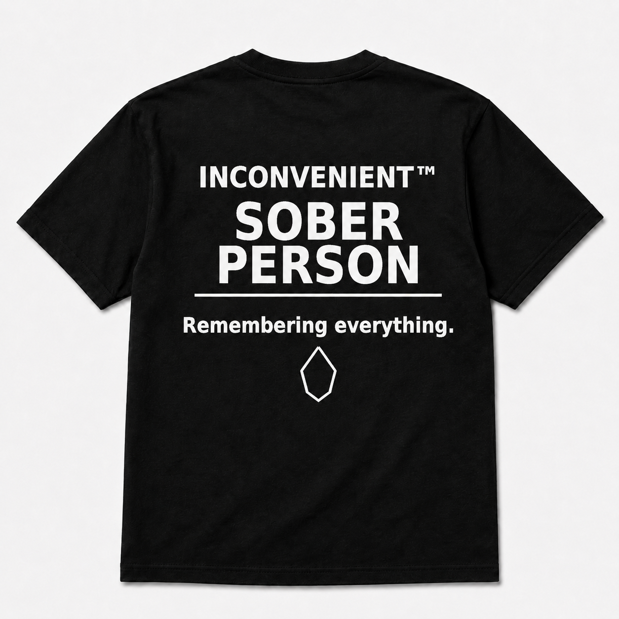 Inconvenient Sober Person Tee back design